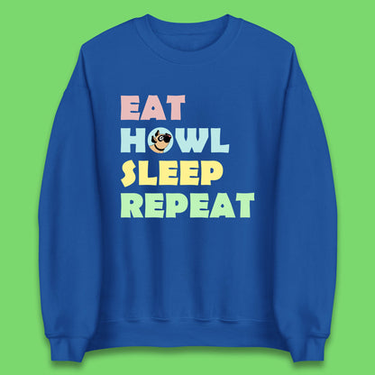 Eat Howl Sleep Repeat Funny Repeat Dogs Lover Dog's Sarcastic Ironic Quote Joke Unisex Sweatshirt