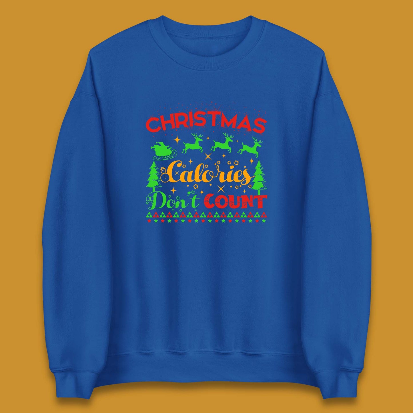 christmas calories don't count sweatshirt
