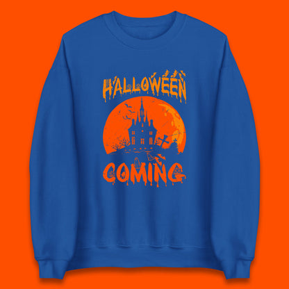 Halloween Coming Horror Scary Ghost Haunted House Spooky Season Unisex Sweatshirt