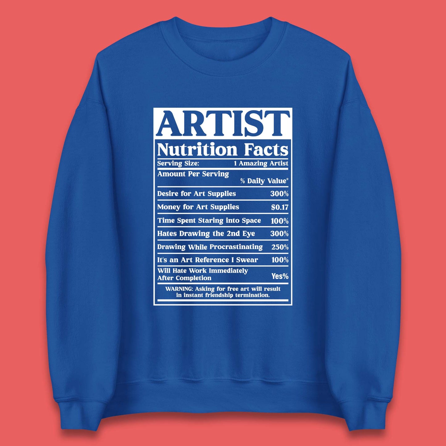 Artist Nutrition Facts Unisex Sweatshirt