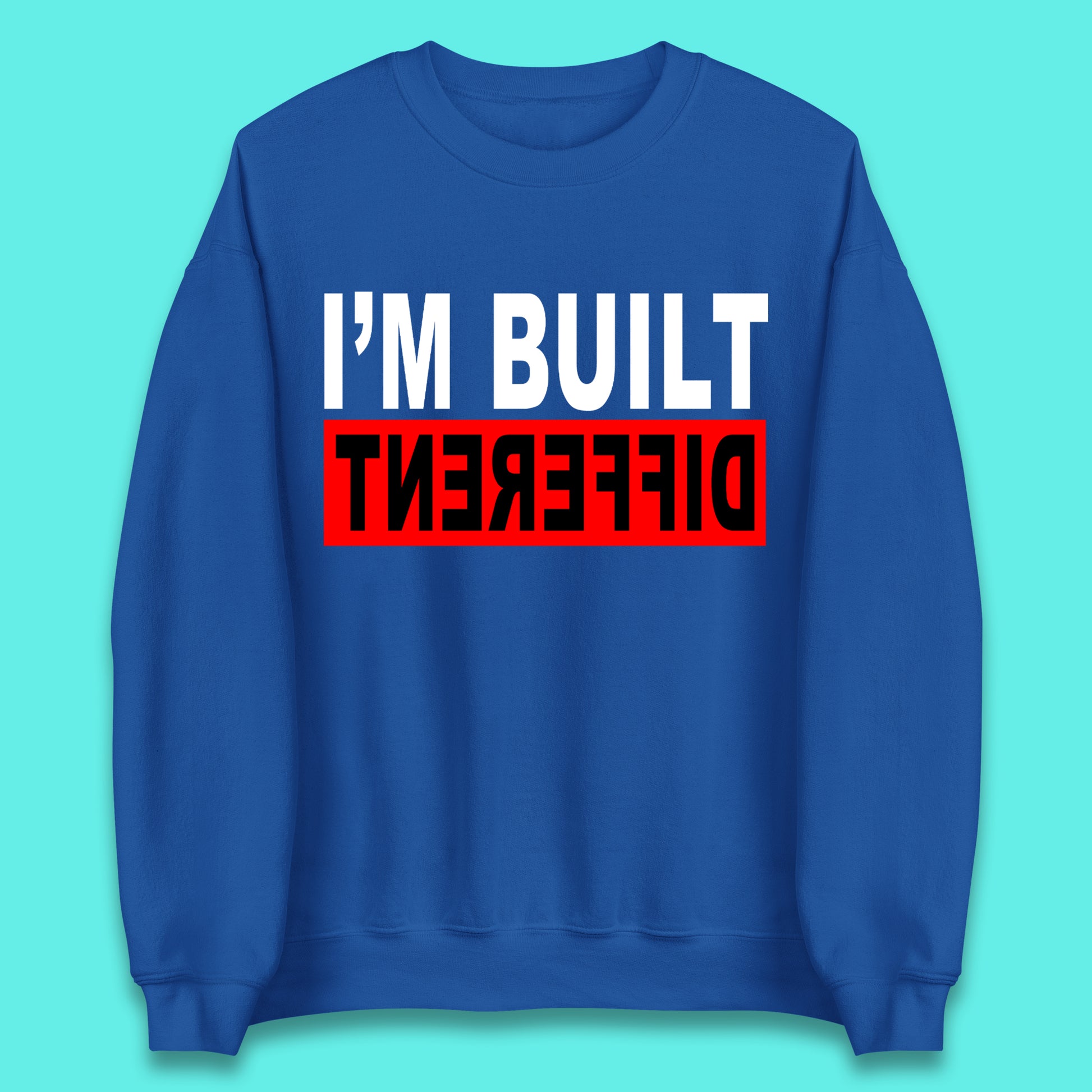 Built Different Unisex Sweatshirt