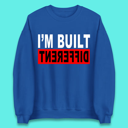 Built Different Unisex Sweatshirt