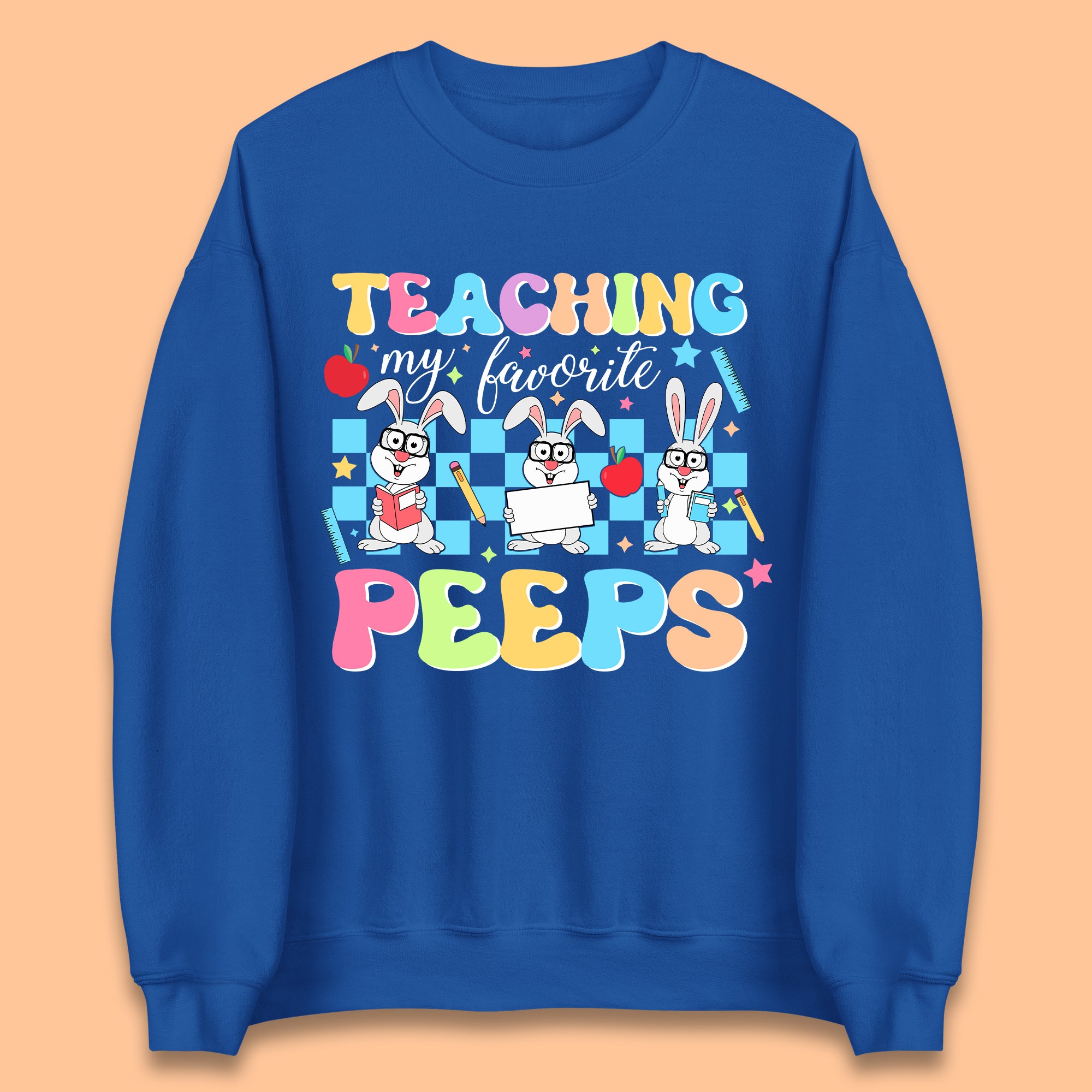 Teaching My Favourite Peeps Unisex Sweatshirt