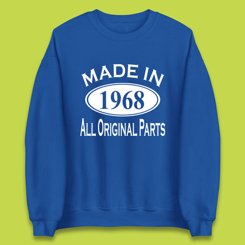 Made In 1968 All Original Parts Vintage Retro 55th Birthday Funny 55 Years Old Birthday Gift Unisex Sweatshirt