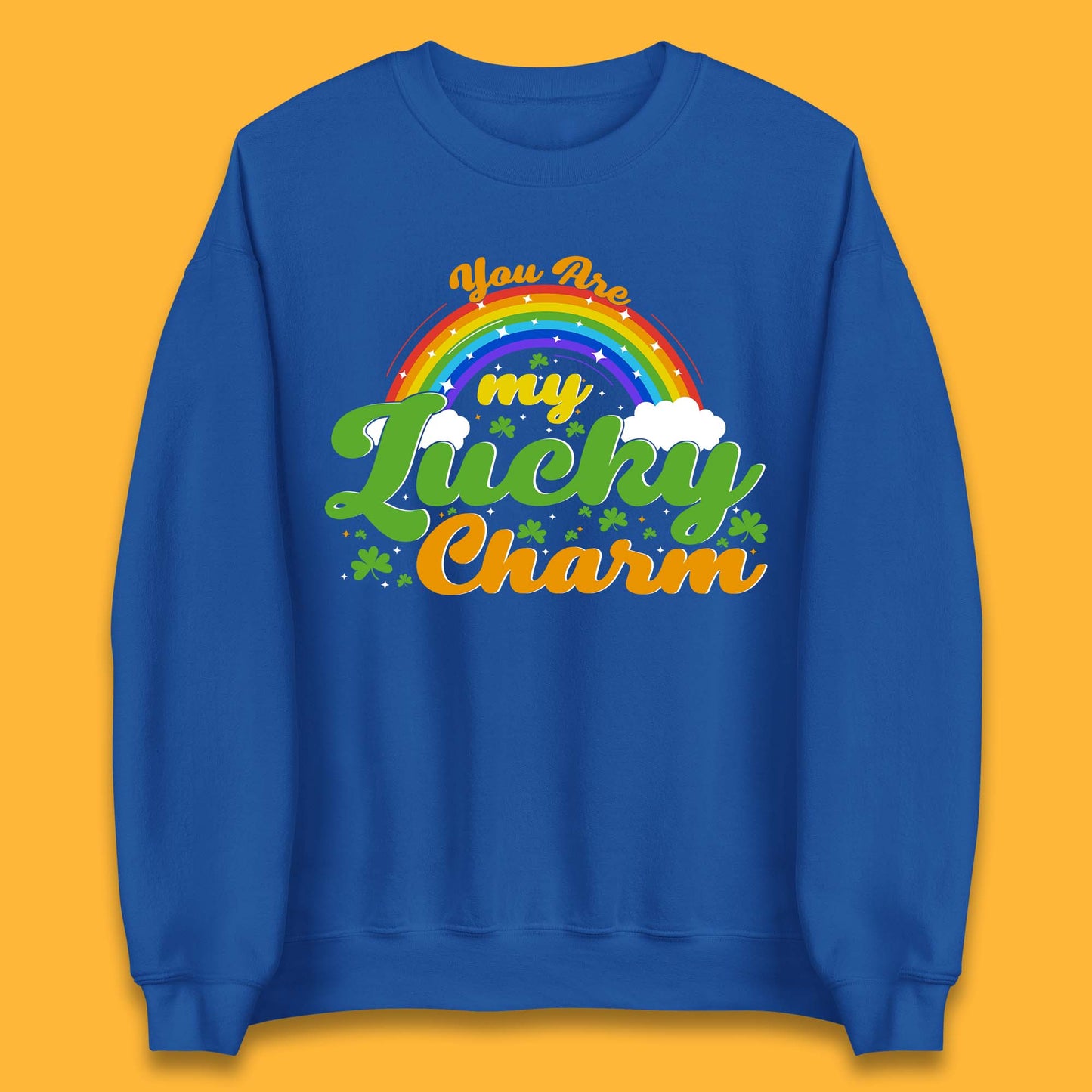 You Are My Lucky Charm Unisex Sweatshirt