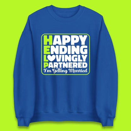 Help I'm Getting Married Sarcastic Bachelor Party Funny Bride & Groom Wedding Party Wedding Announcement Unisex Sweatshirt