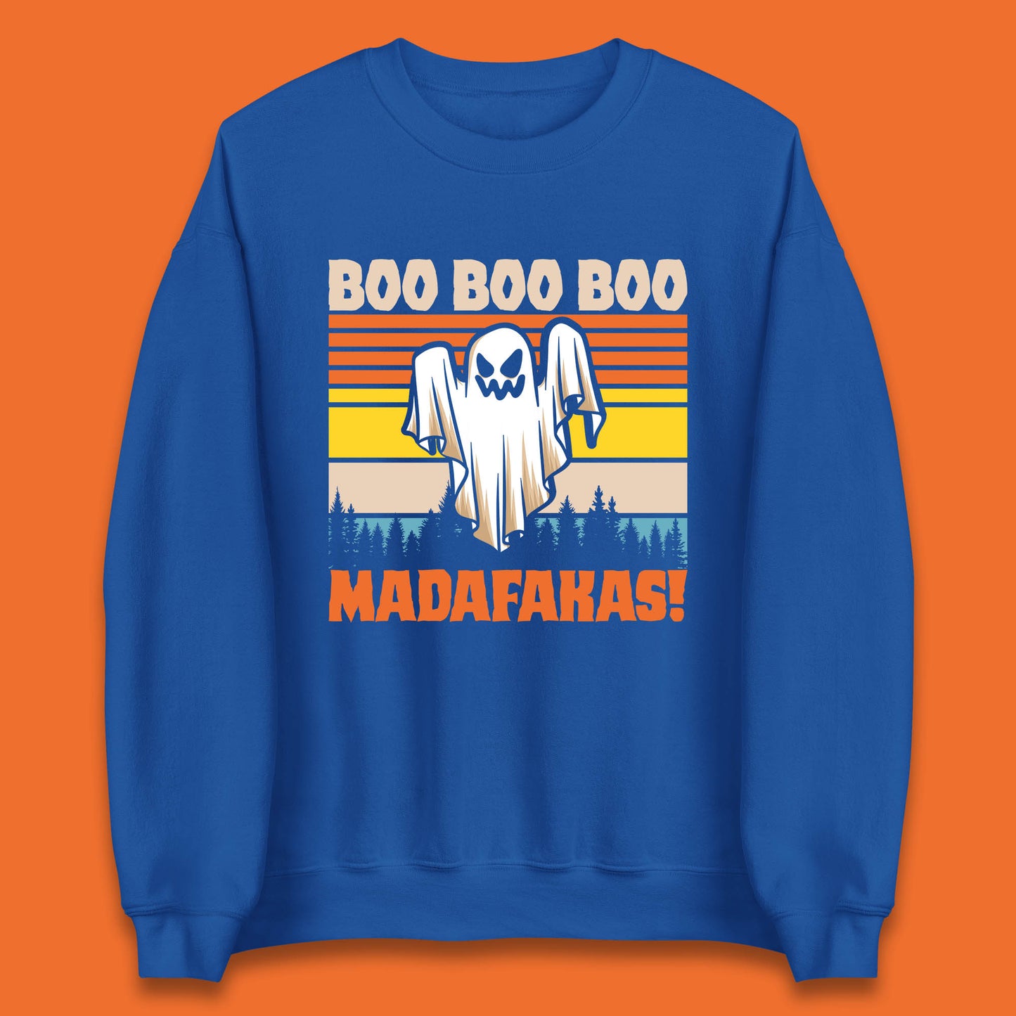 Ghost Say Boo Boo Boo Madafakas Halloween Vintage Horror Scary Boo Ghost Unisex Sweatshirt