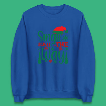 single all the way christmas sweatshirt