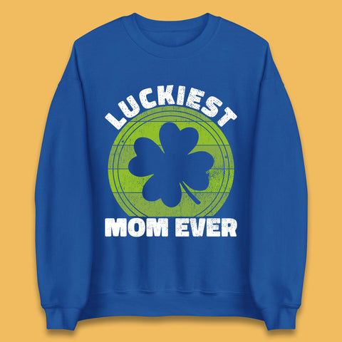 Luckiest Mom Ever Unisex Sweatshirt