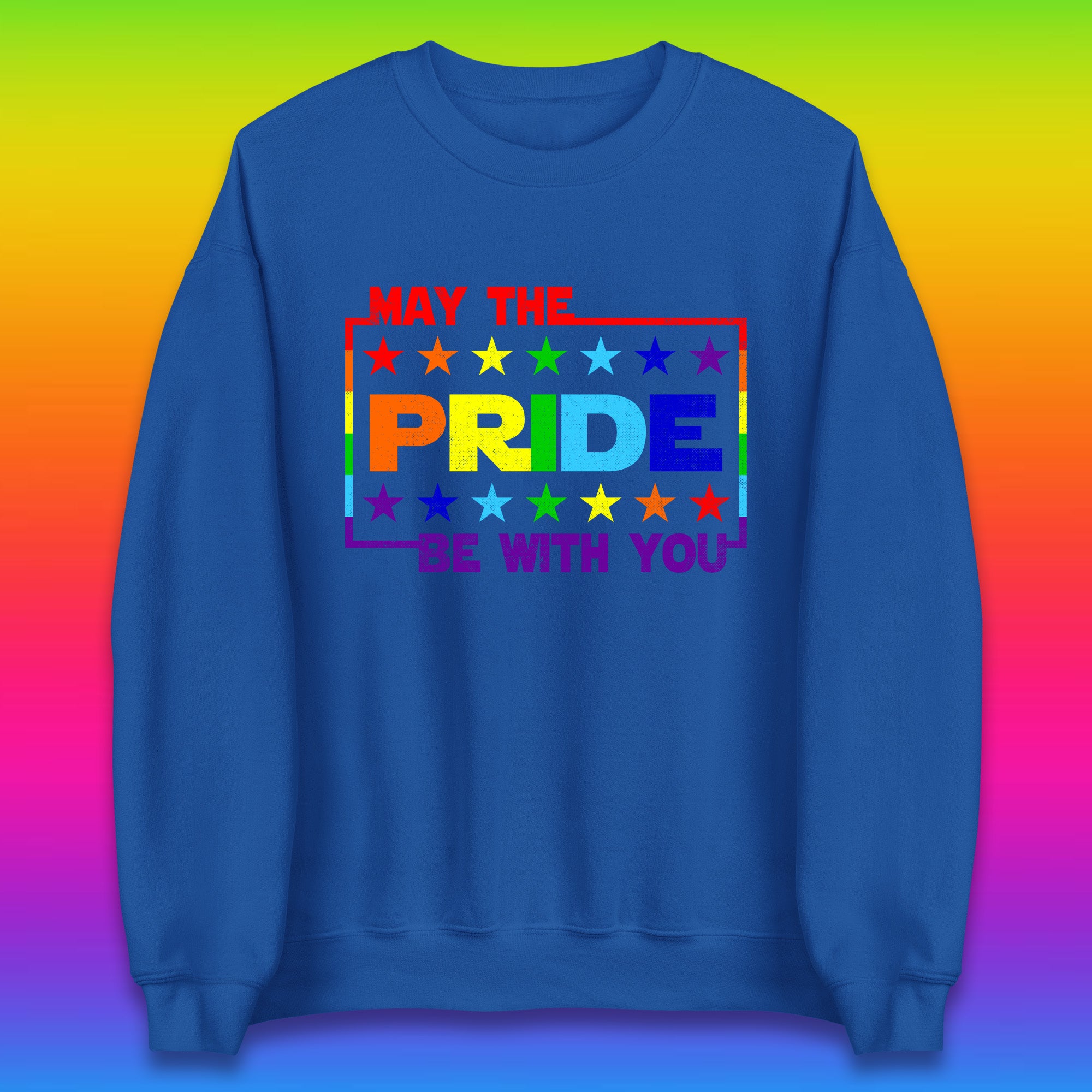 May The Pride Be With You LGBTQ Pride Month Rainbow Star Wars LGBT Pride Unisex Sweatshirt
