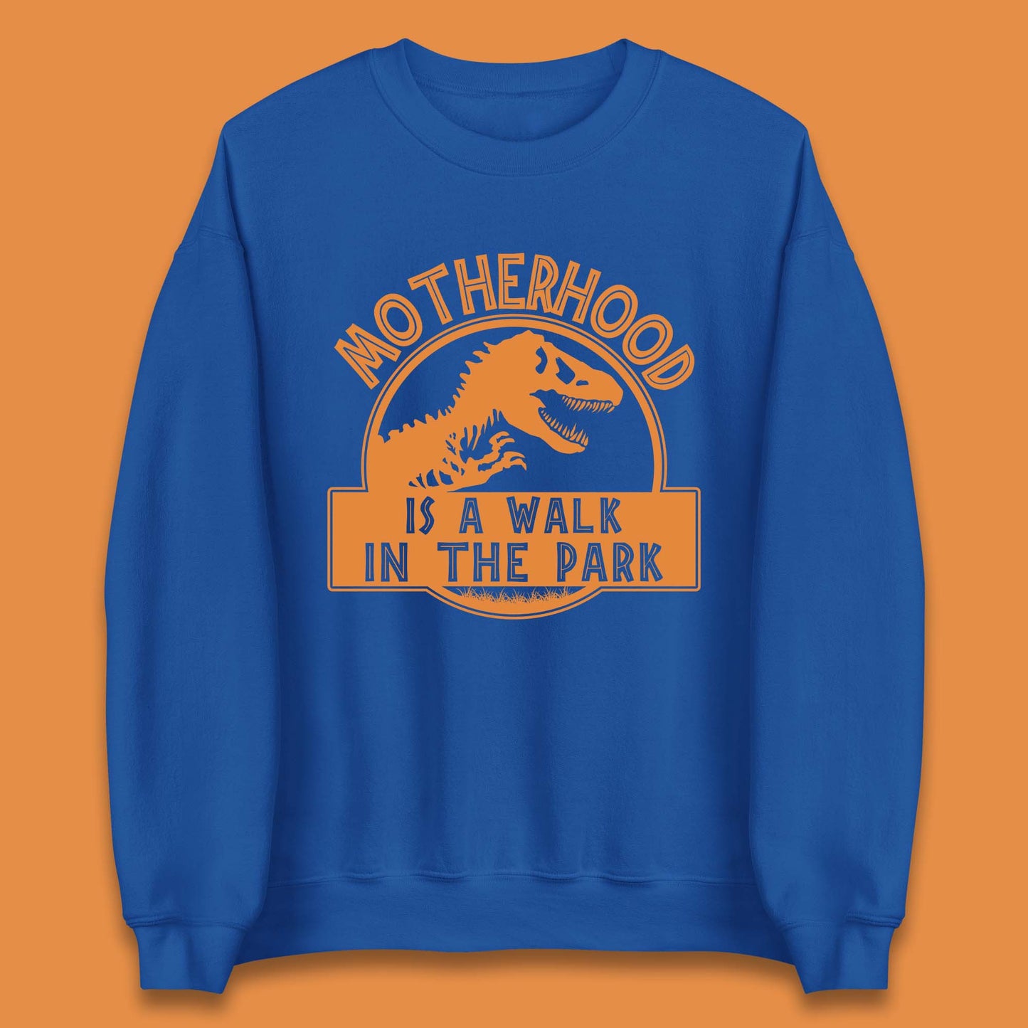 Motherhood is the Walk in the Park Unisex Sweatshirt