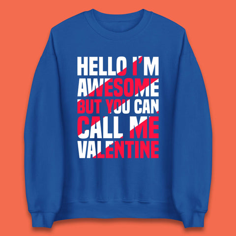 Call Me Valentine Unisex Sweatshirt