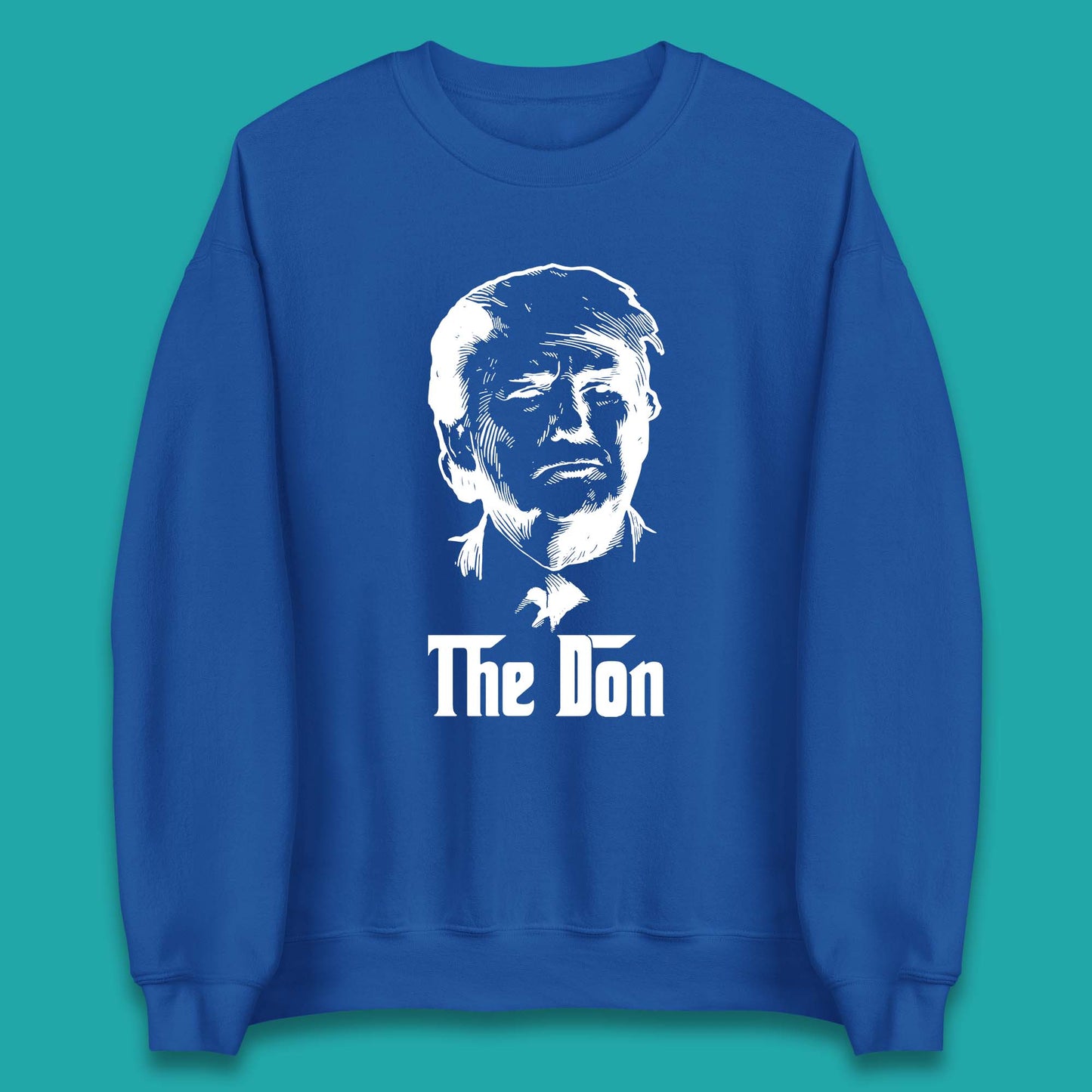The Don Donald Trump Parody Funny Political Humor Don Trump Unisex Sweatshirt