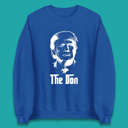 The Don Donald Trump Parody Funny Political Humor Don Trump Unisex Sweatshirt