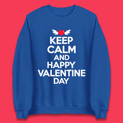 Keep Calm And Happy Valentine Day Unisex Sweatshirt