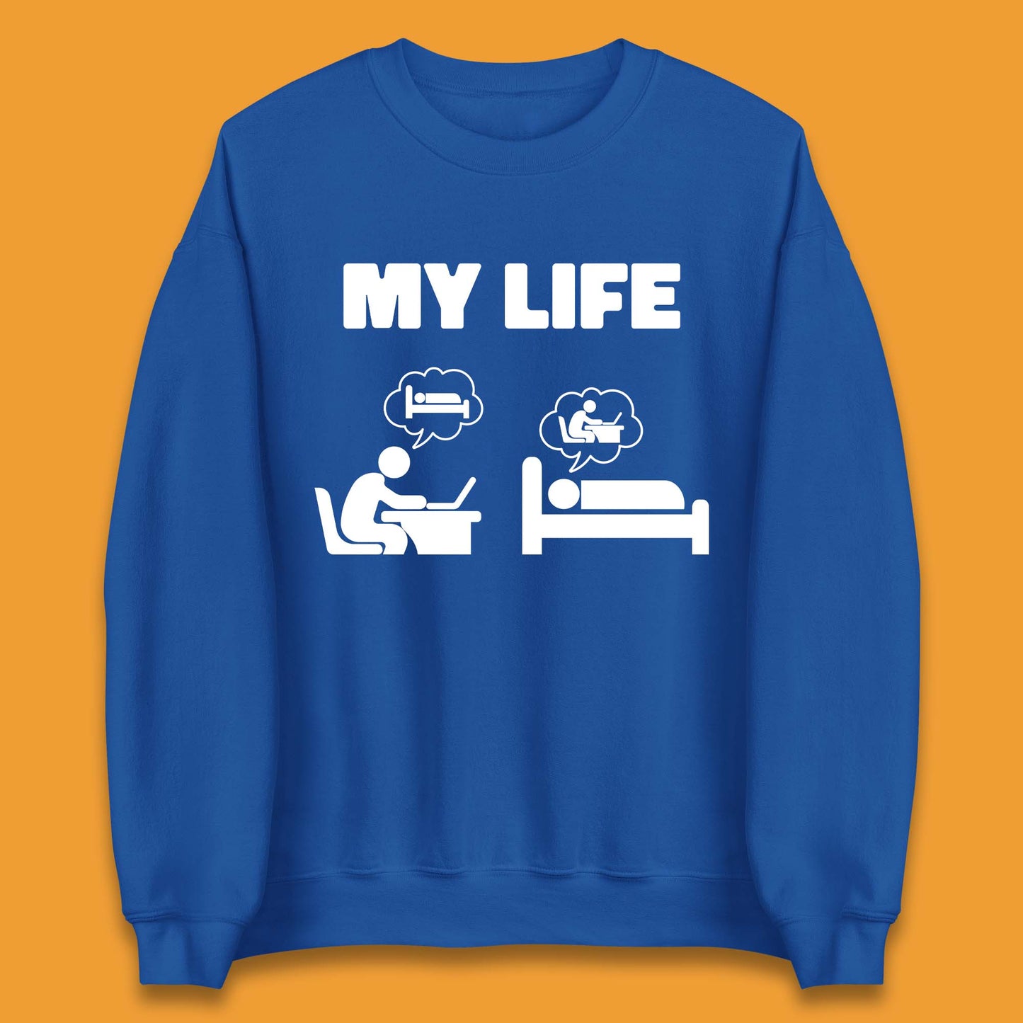 My Life Unisex Sweatshirt