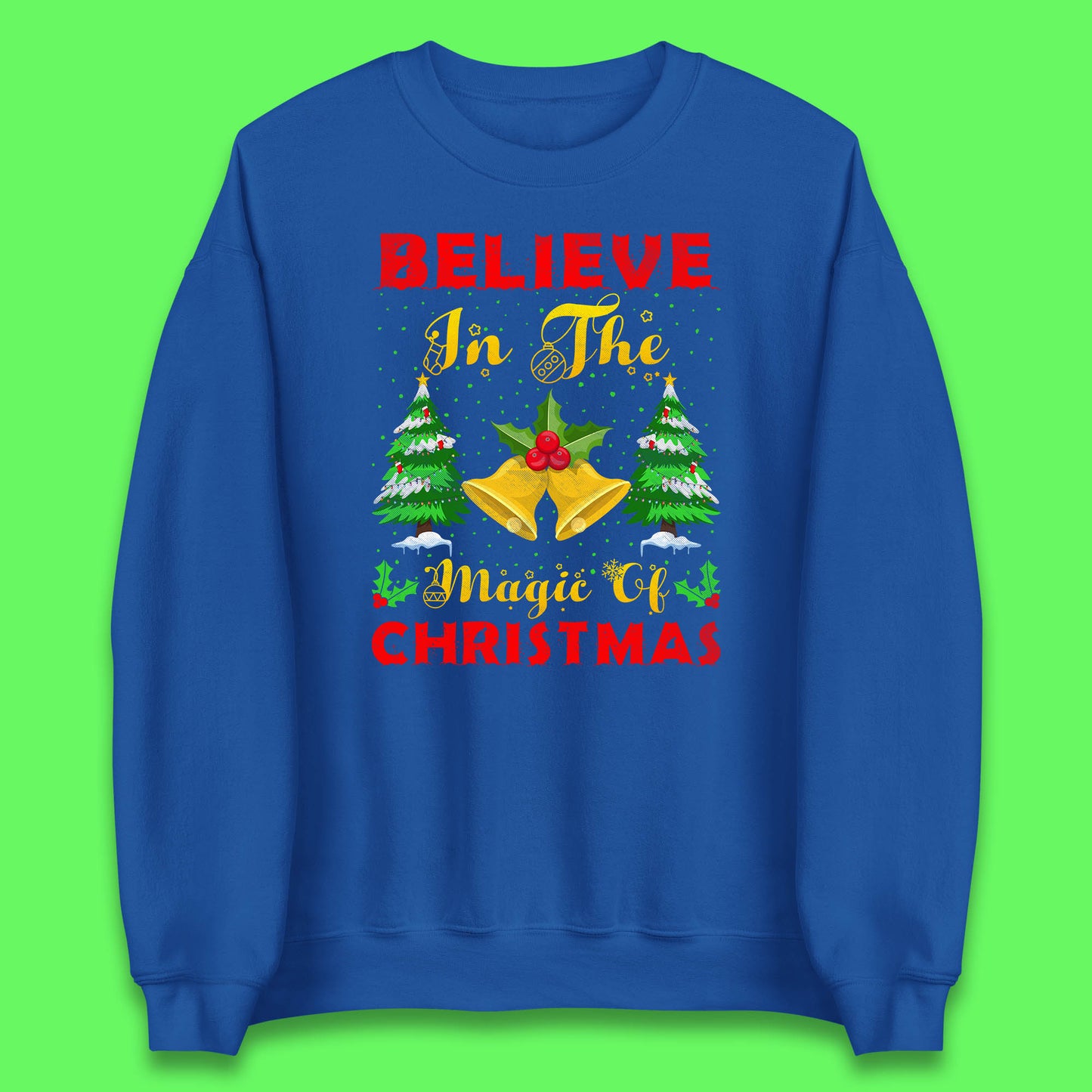 believe in the magic of christmas sweatshirt