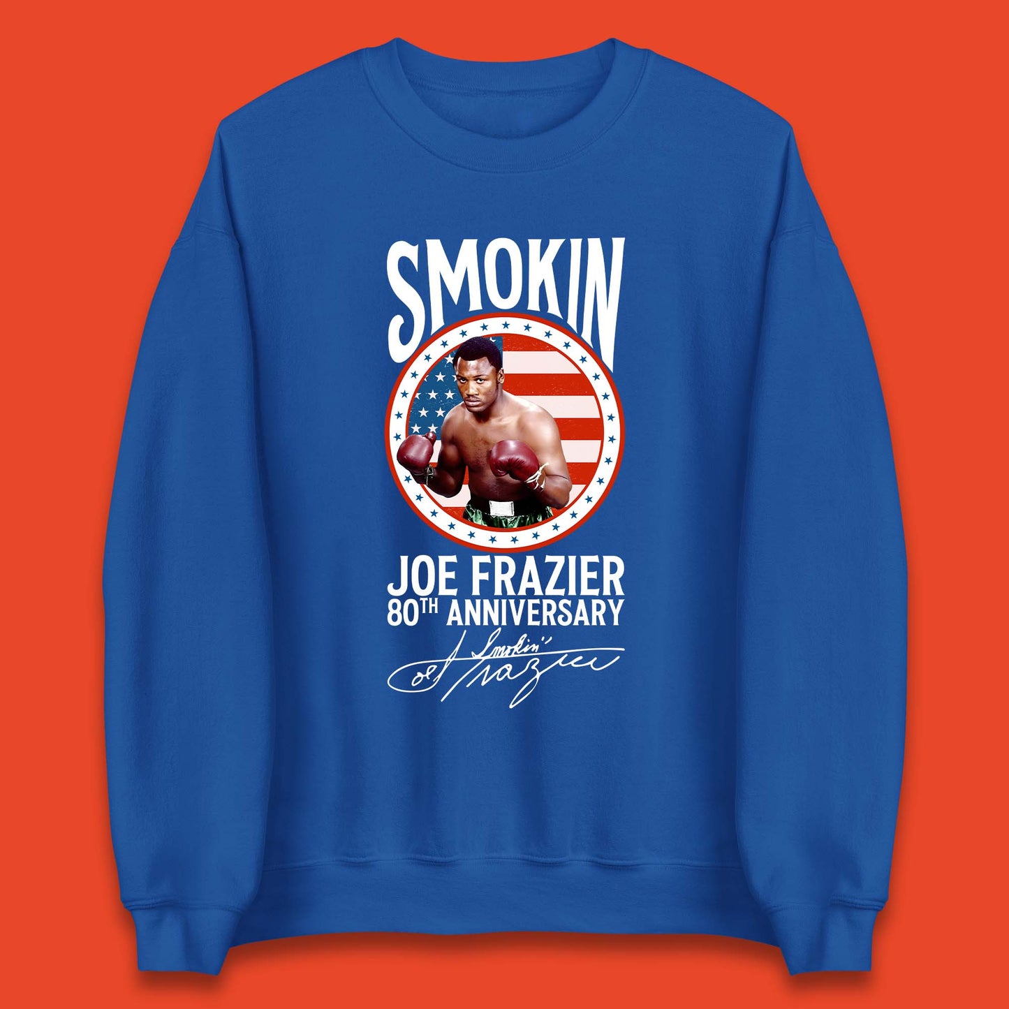 Smokin Joe Frazier 80th Anniversary Unisex Sweatshirt