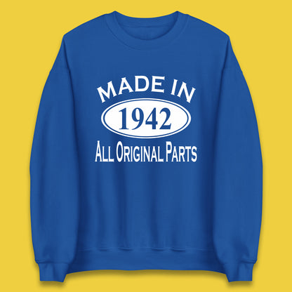 Made In 1942 All Original Parts Vintage Retro 81st Birthday Funny 81 Years Old Birthday Gift Unisex Sweatshirt