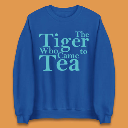 The Tiger Who Came To Tea Story Book Unisex Sweatshirt