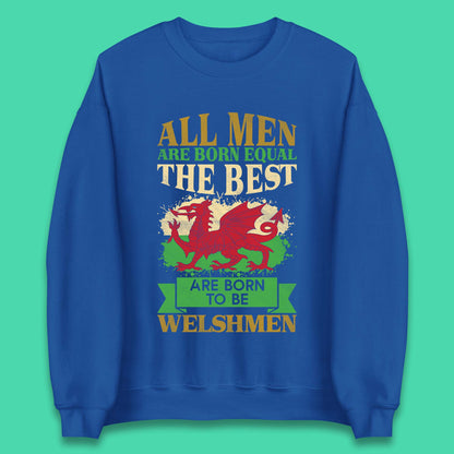 Born To Be Welshmen Unisex Sweatshirt