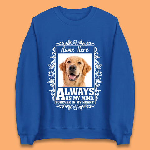 Personalised Pet Always On My Mind Forever In My Heart Custom Photo Memorial Unisex Sweatshirt