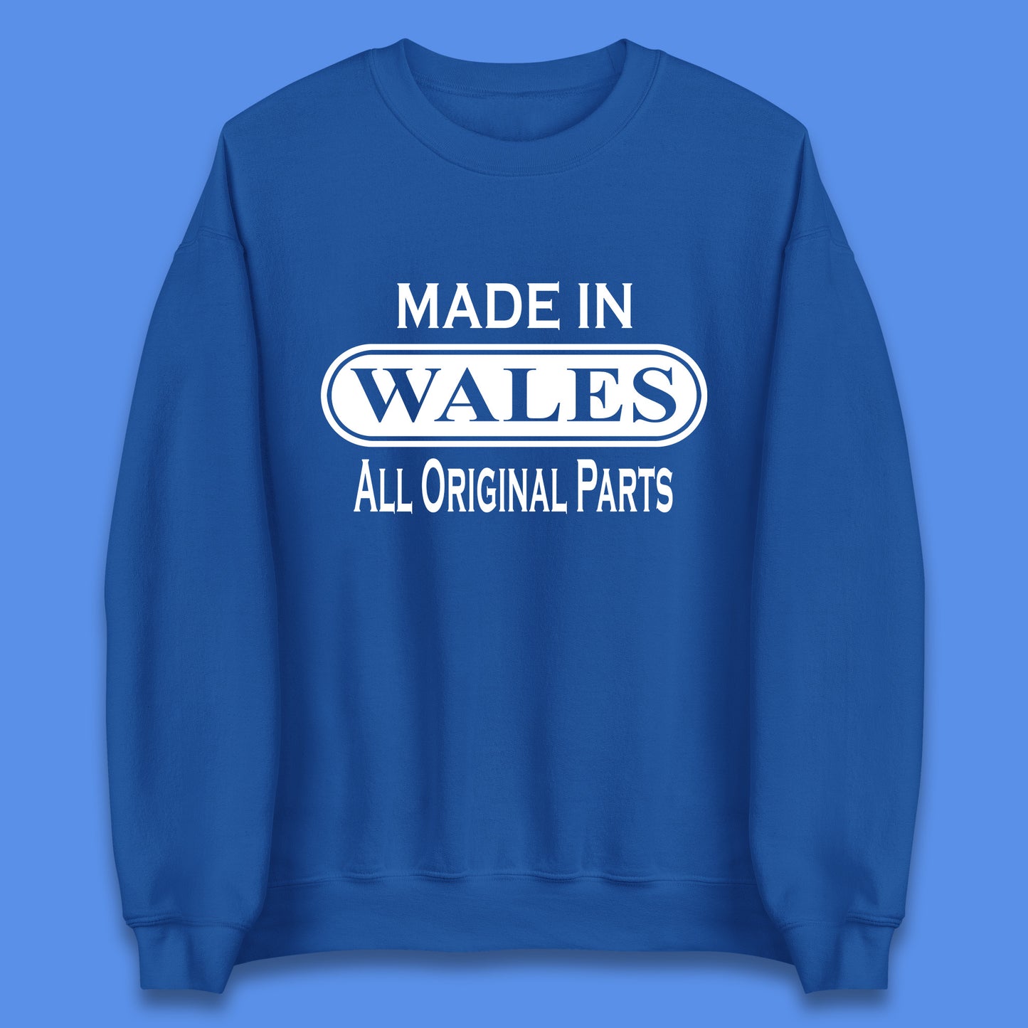 Made In Wales All Original Parts Vintage Retro Birthday Country In United Kingdom UK Constituent Country Gift Unisex Sweatshirt