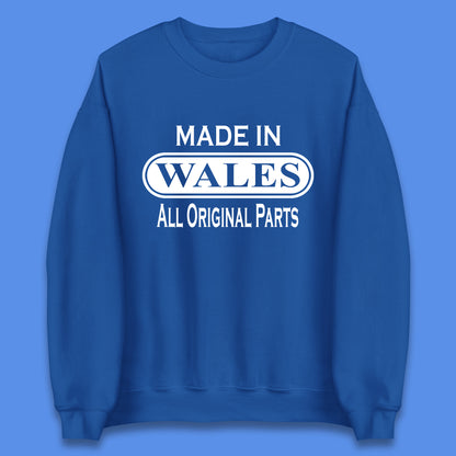 Made In Wales All Original Parts Vintage Retro Birthday Country In United Kingdom UK Constituent Country Gift Unisex Sweatshirt