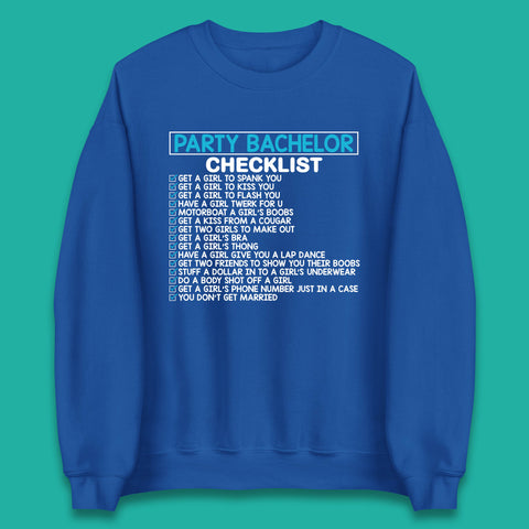 Bachelor Party Checklist Funny Groom Bachelorette Party Unisex Sweatshirt