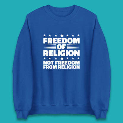 Freedom Of Religion Not Freedom From Religion Separation Of Church Of State Anti-Fascist Unisex Sweatshirt