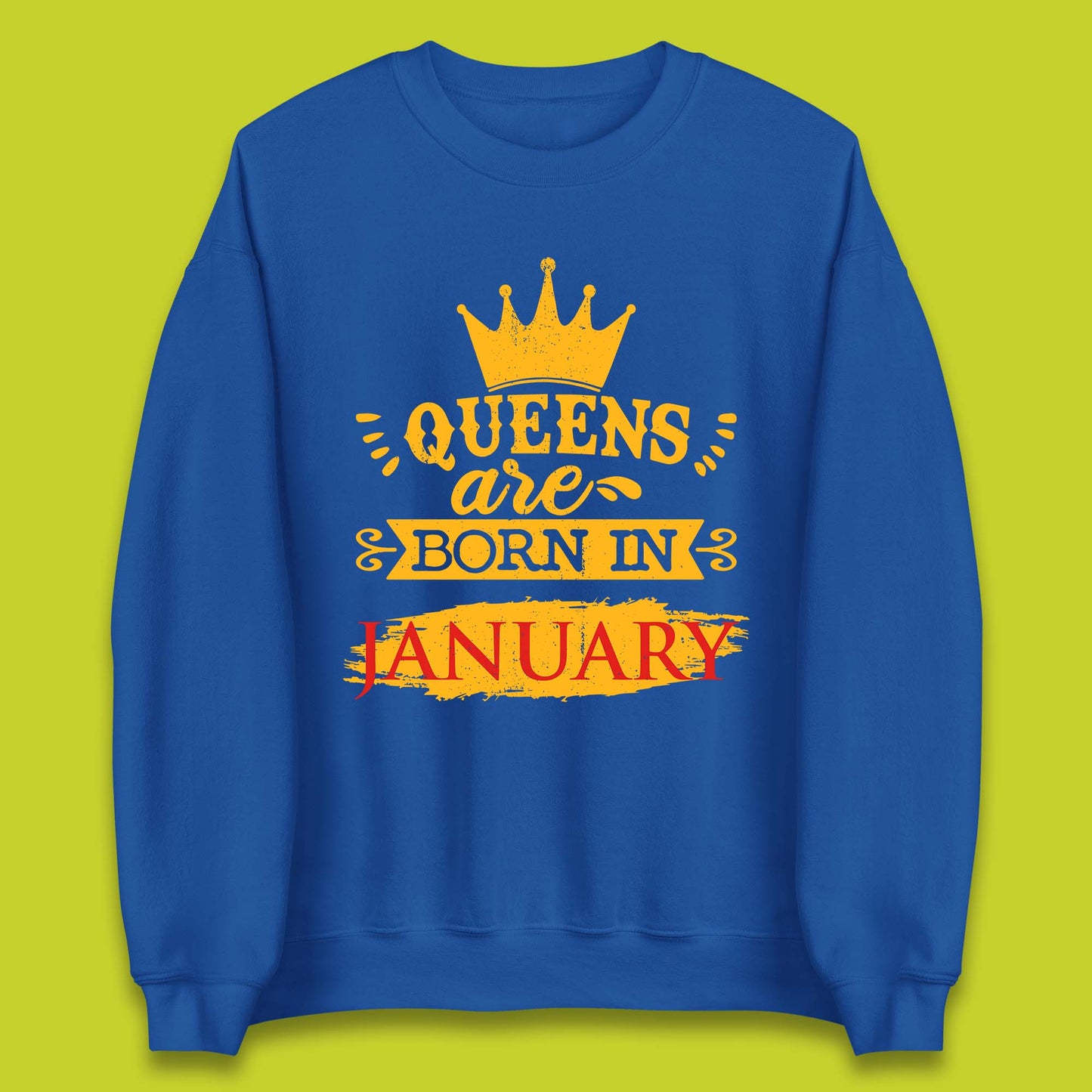 Queens Are Born In January Unisex Sweatshirt