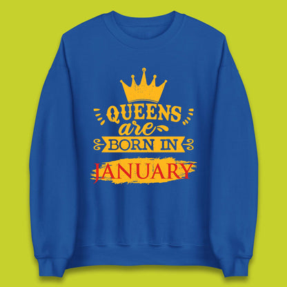 Queens Are Born In January Unisex Sweatshirt