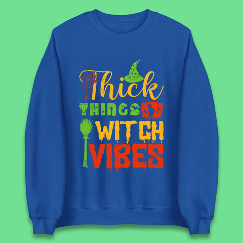 Thick Things Witch Vibes Halloween Magic Spooky Witches Witchcraft Unisex Sweatshirt