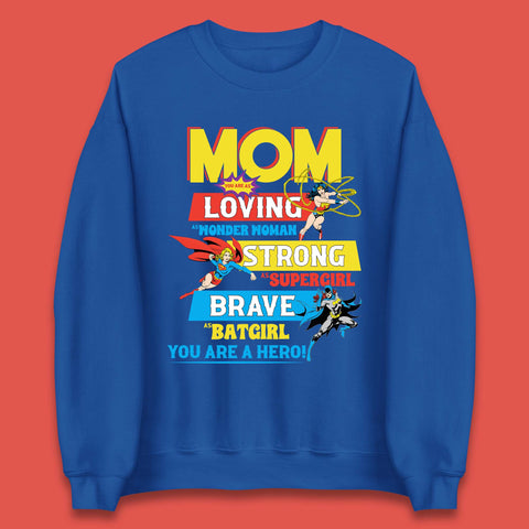 Mom You are Hero Unisex Sweatshirt