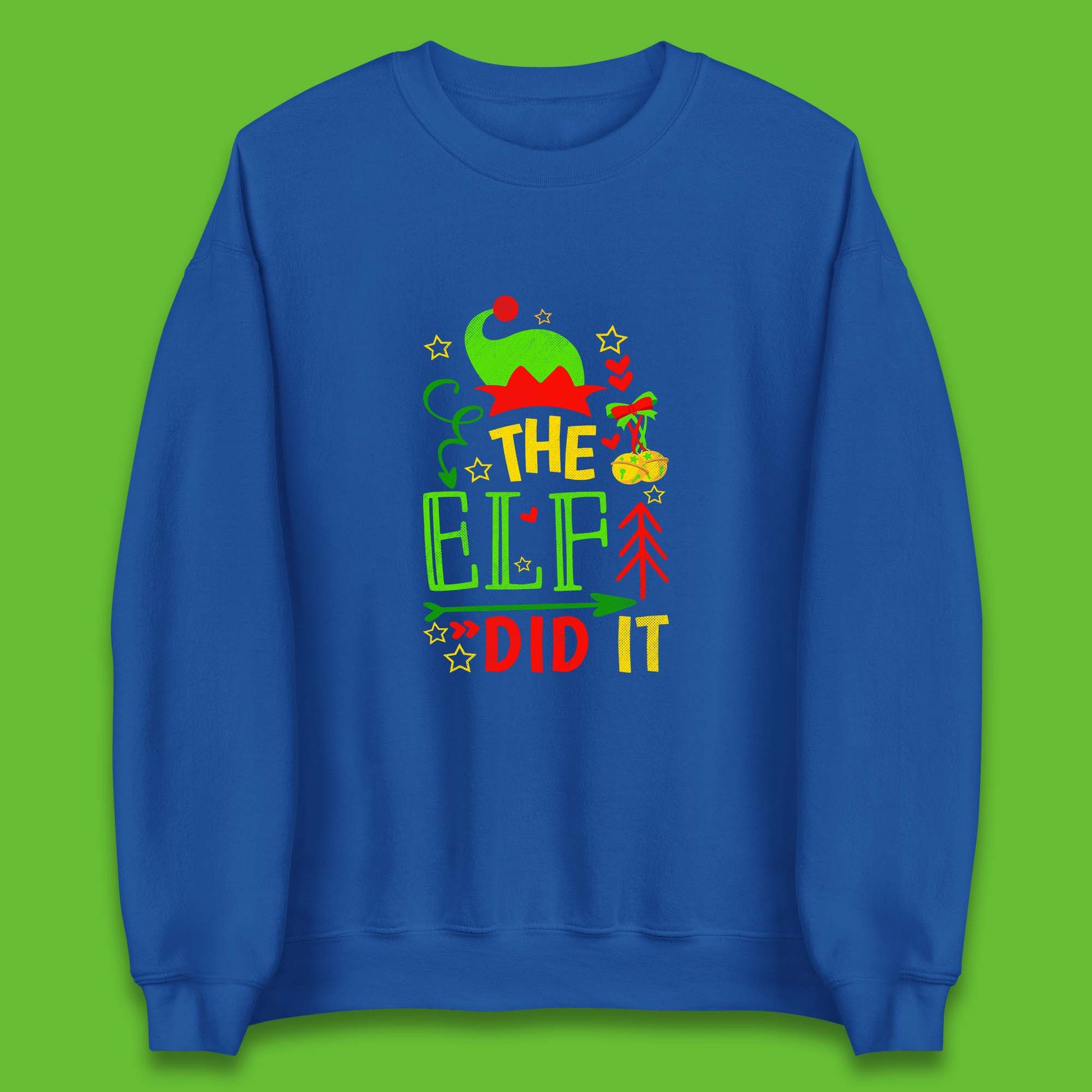 christmas the elf did it funny sweatshirt