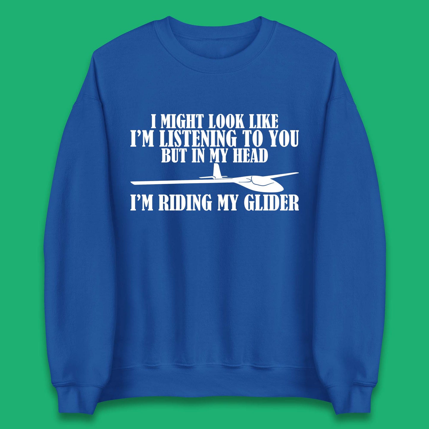In My Head I'm Riding My Glider Unisex Sweatshirt