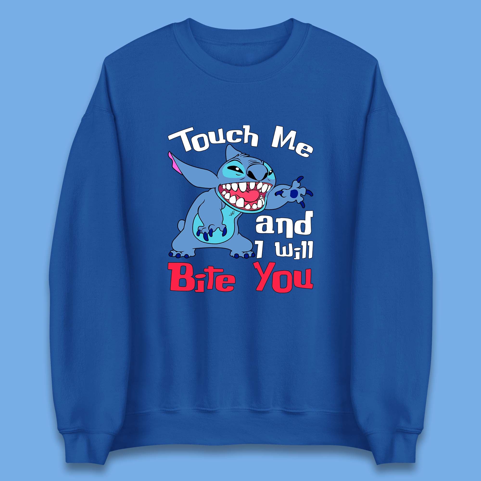 Disney Angry Stitch Cartoon Touch Me And I Will Bite You Lilo & Stitch Unisex Sweatshirt