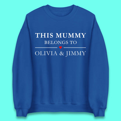 Personalised This Mummy Belongs Unisex Sweatshirt