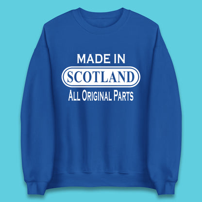 Made In Scotland All Original Parts Vintage Retro Birthday Country In United Kingdom UK Constituent Country Gift Unisex Sweatshirt