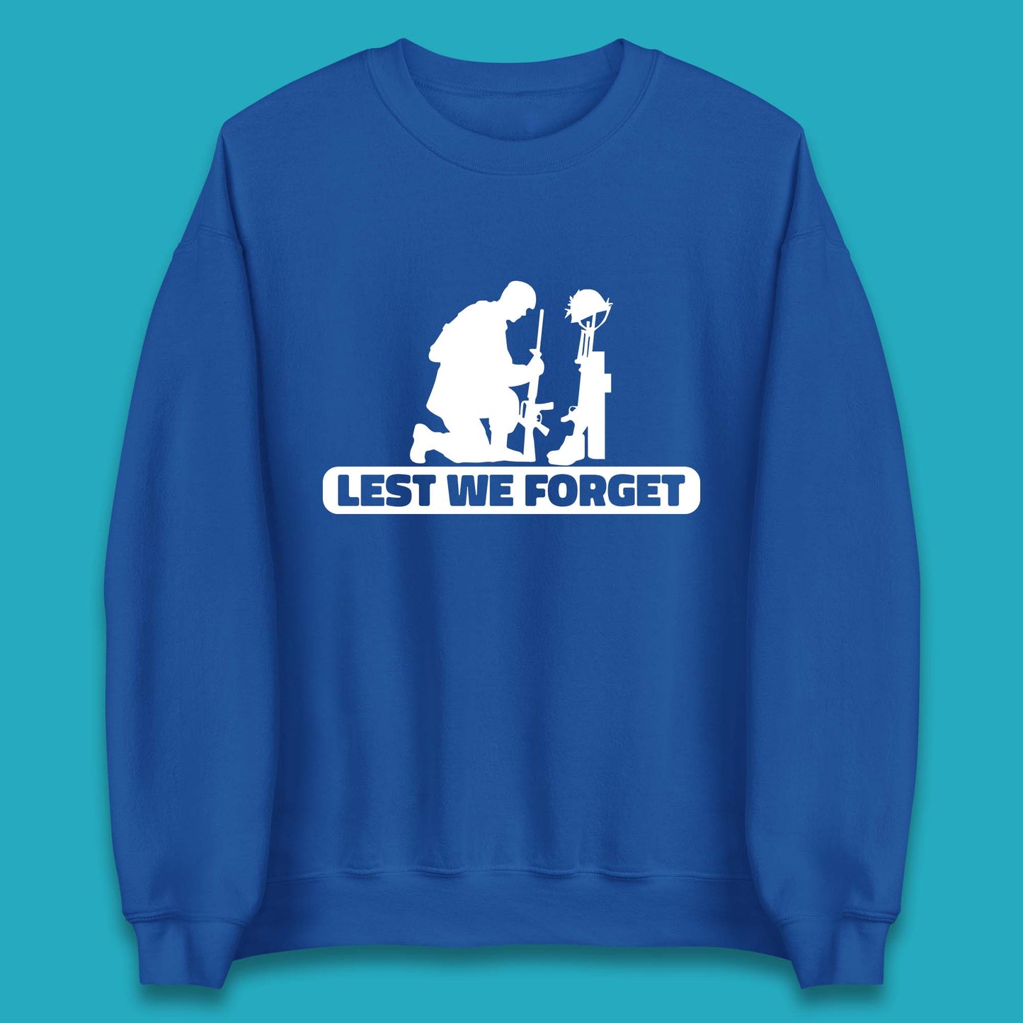 Lest We Forget Kneeling Soldier Remembrance Day British Armed Forces Day Unisex Sweatshirt