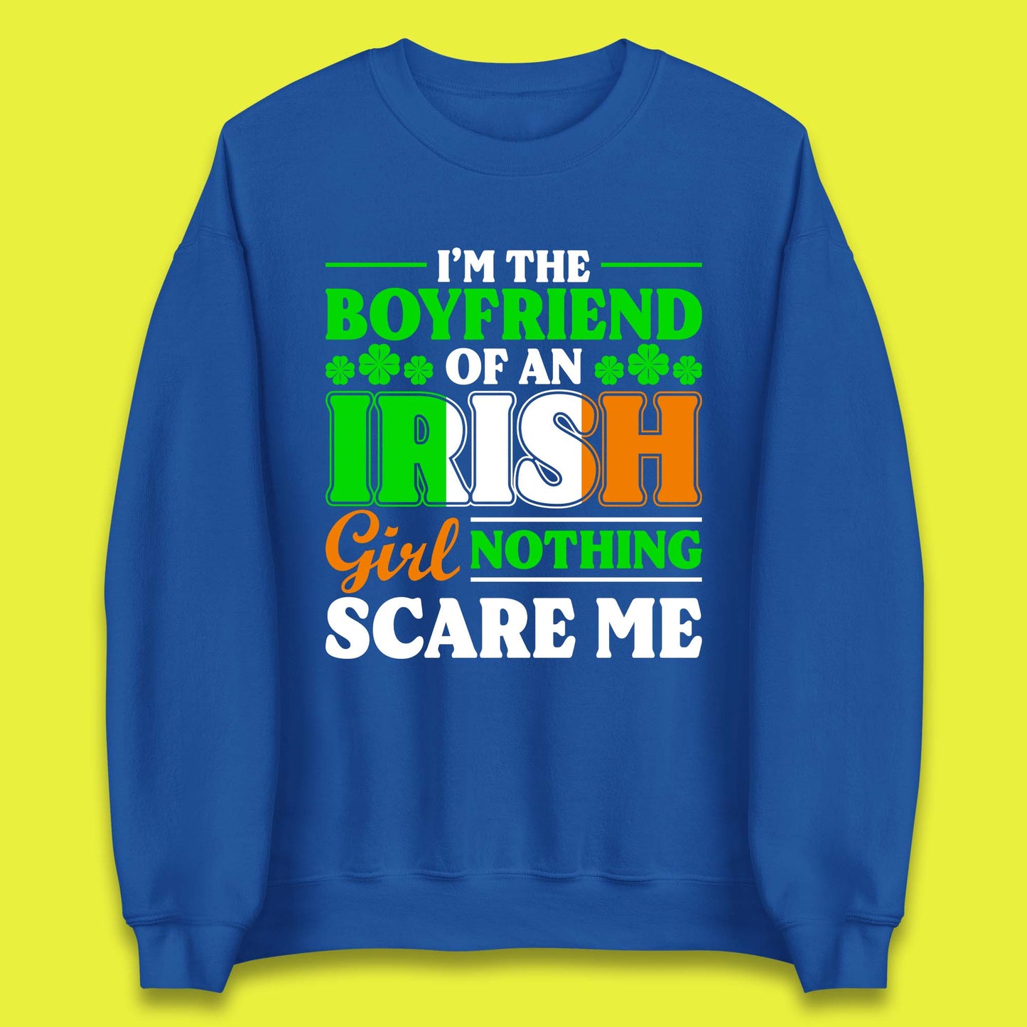 The Boyfriend Of An Irish Girl Unisex Sweatshirt