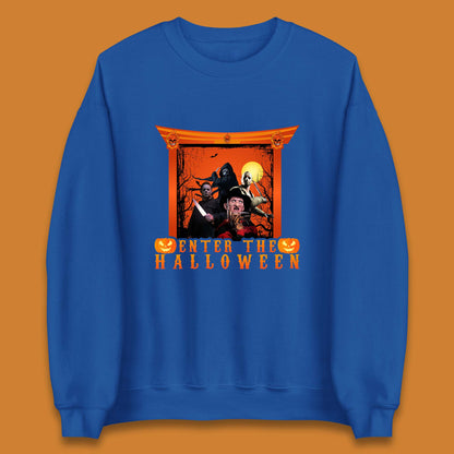 Enter The Halloween Horror Movie Characters Friends Halloween Villians Serial Killers Unisex Sweatshirt