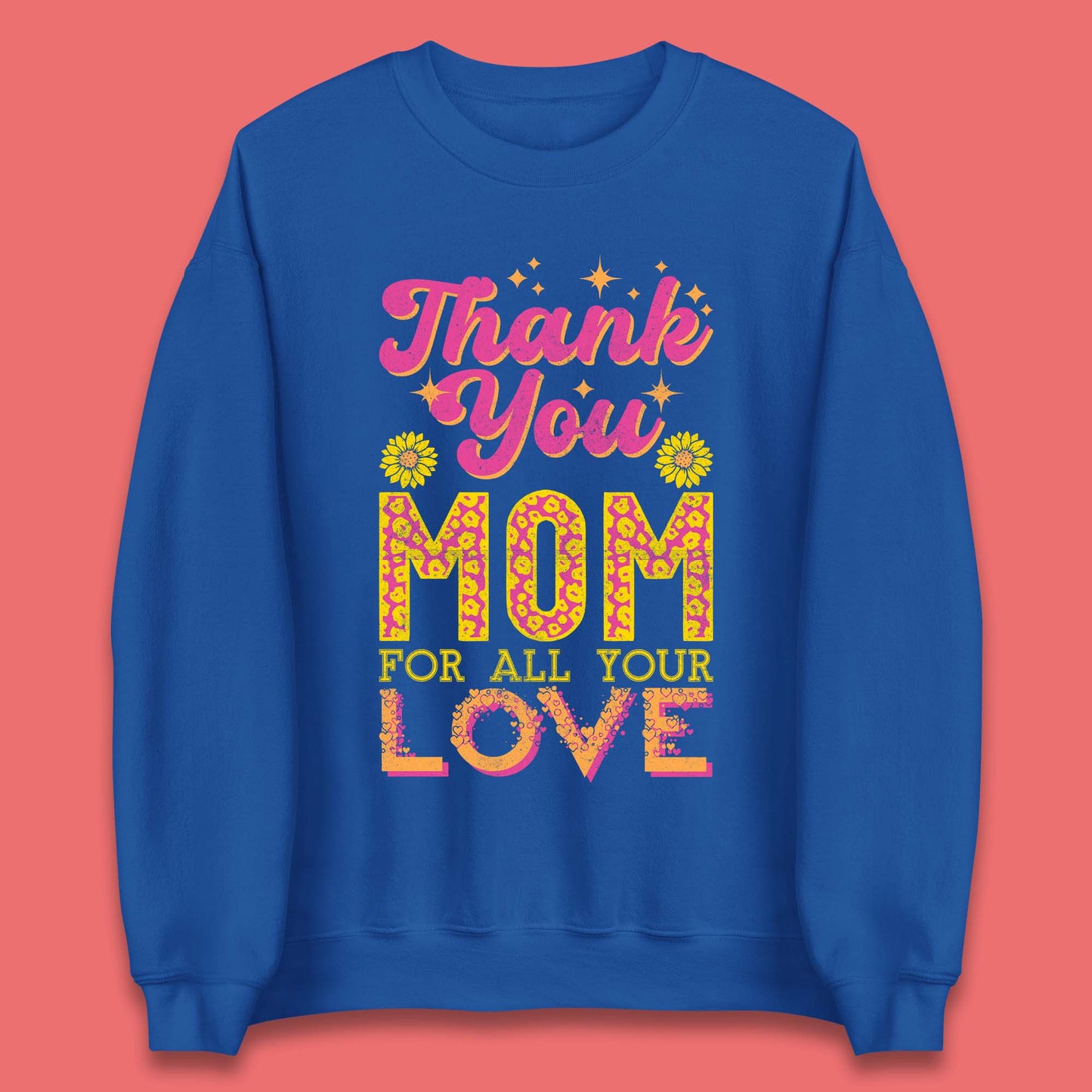 Thank You Mom Unisex Sweatshirt