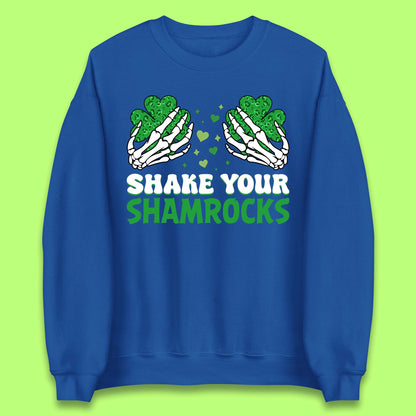 Shake Your Shamrocks Saint Patrick Unisex Sweatshirt