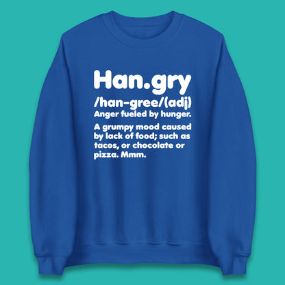 Hangry Definition Anger Fuled By Hunger Funny Kitchen Quote Unisex Sweatshirt