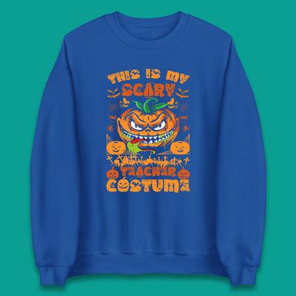 Halloween Teacher This Is My Scary Teacher Costume Back To School Teacher Appreciation Gift Unisex Sweatshirt