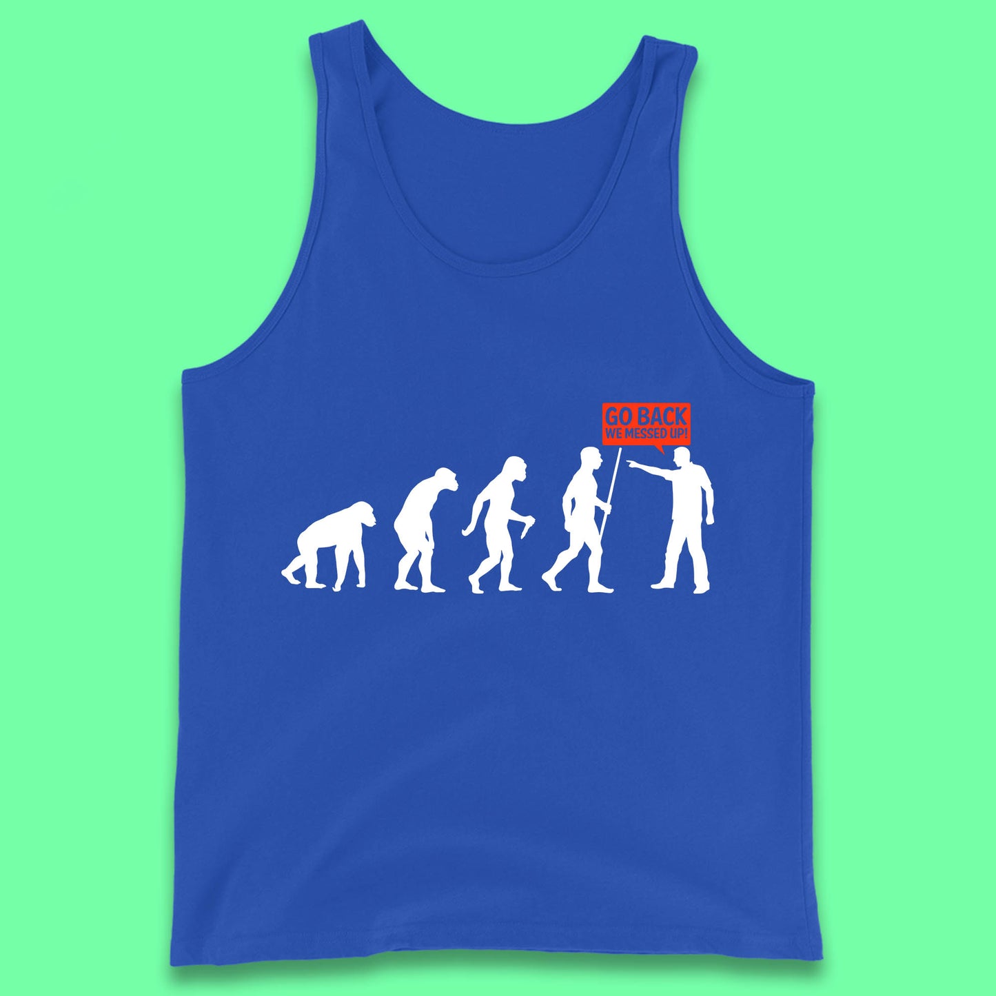 Go Back We Messed Up Funny Evolution Environmentalist Human Evolution Tank Top