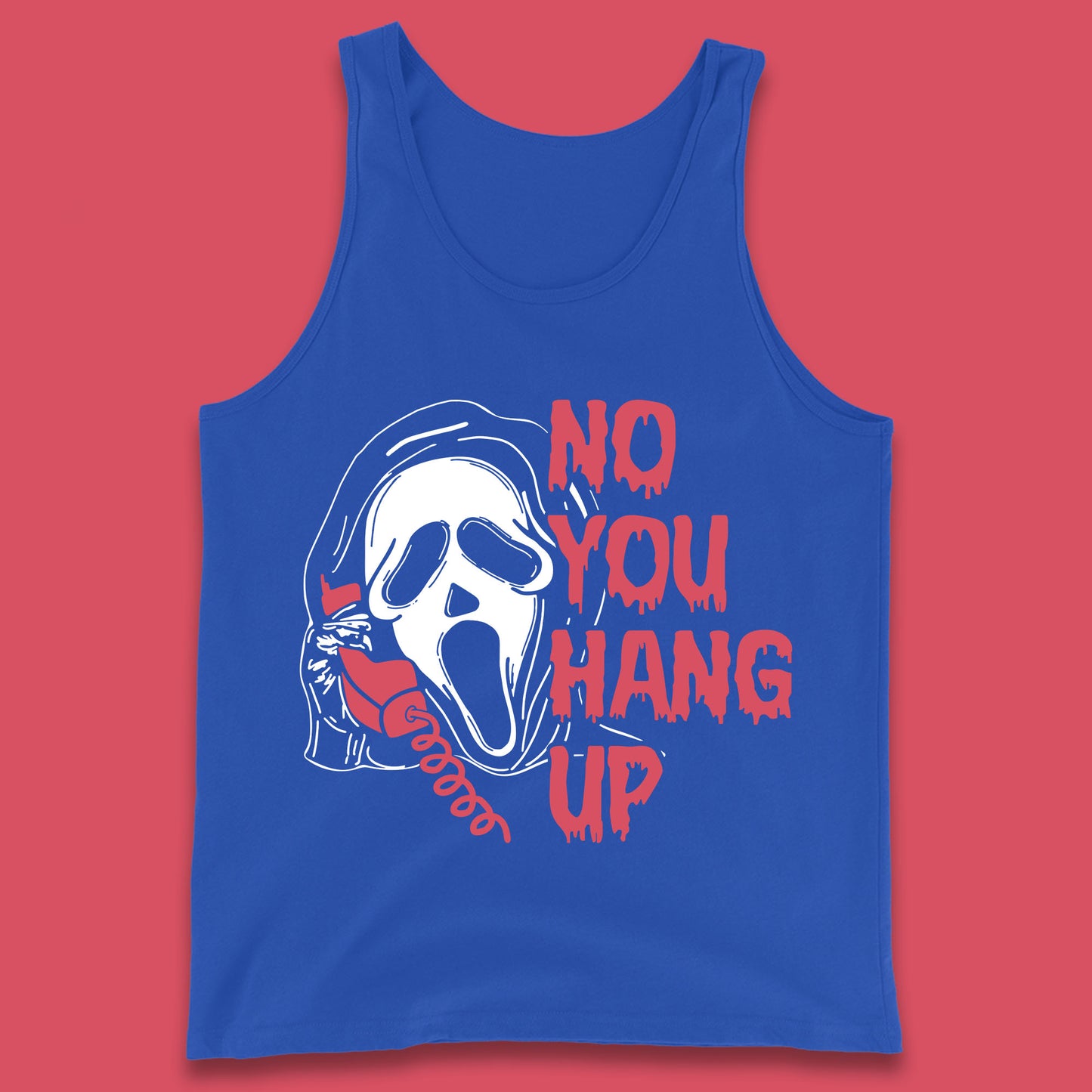 No You Hang Up Scream Ghost Funny Halloween Horror Movie Tank Top