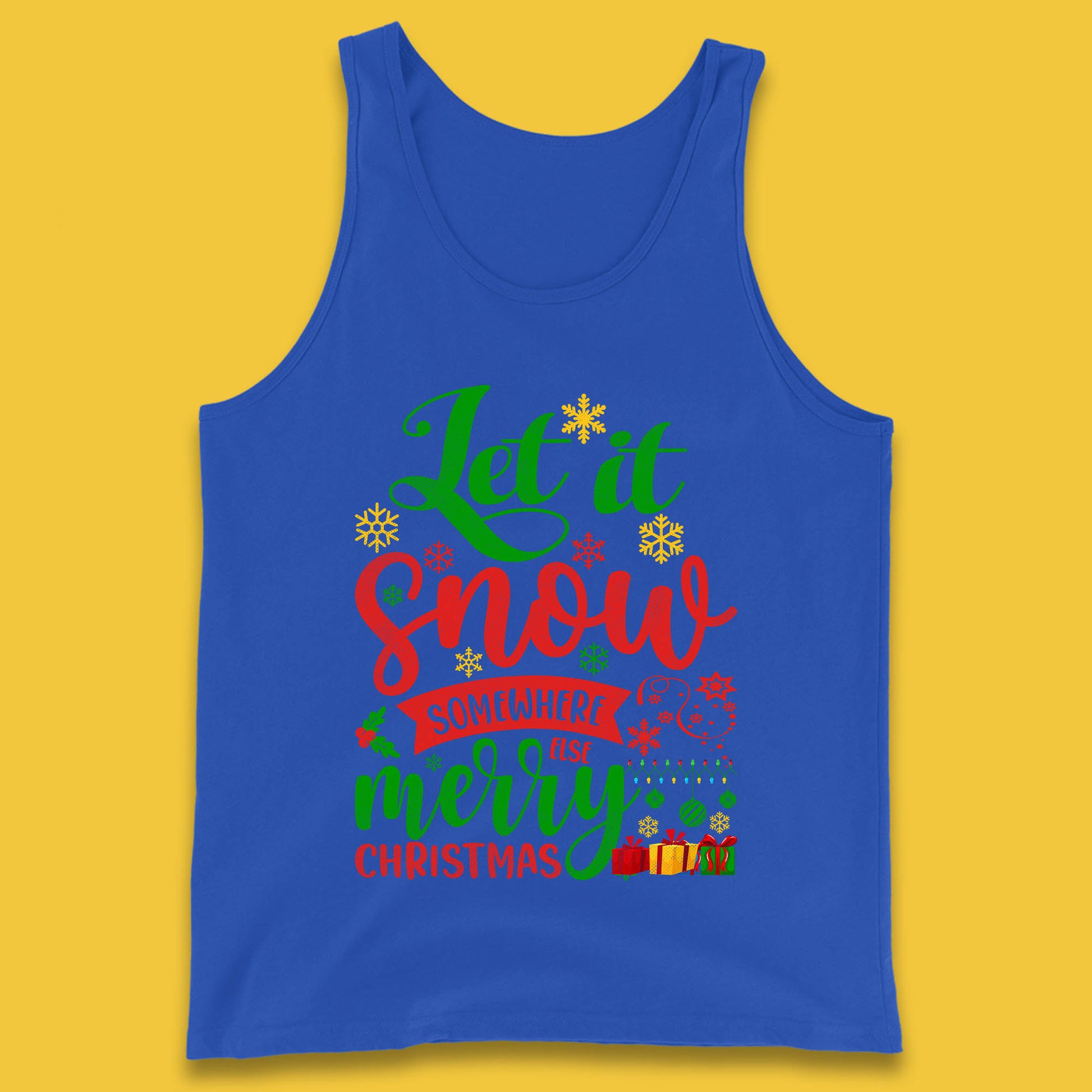 let it snow somewhere else christmas tank top