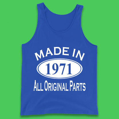 Made In 1971 All Original Parts Vintage Retro 52nd Birthday Funny 52 Years Old Birthday Gift Tank Top